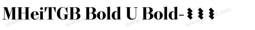 MHeiTGB Bold U Bold字体转换 MHeiTGB Bold U Bold字体转换